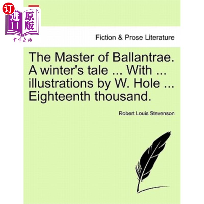 海外直订The Master of Ballantrae. a Winter's Tale ... with ... Illustrations by W. Hole  Ballantrae 书籍/杂志/报纸 原版其它 原图主图