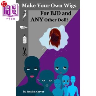Doll 假发 Wigs and Any BJD Own for 为BJD和其他玩偶做你自己 海外直订Make Other Your
