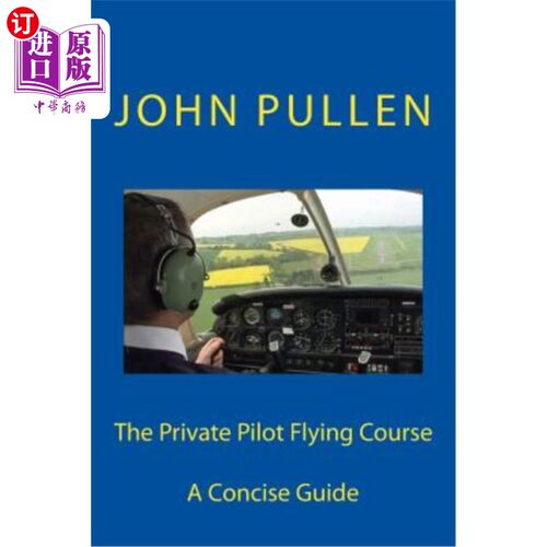 海外直订The Private Pilot Flying Course 私人飞行员飞行路线