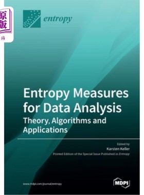 海外直订Entropy Measures for Data Analysis: Theory, Algorithms and Applications 数据分析的熵测度:理论、算法和应用