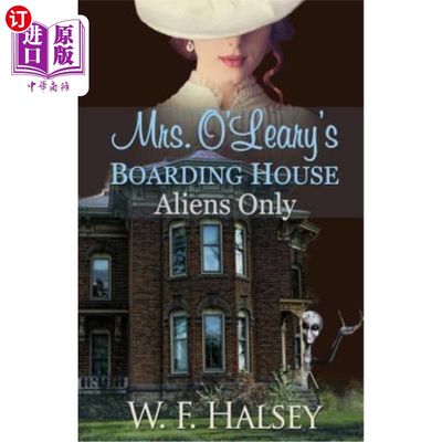 海外直订Mrs. O'Leary's Boarding House: Aliens Only 奥利里夫人的寄宿处：仅限外国人