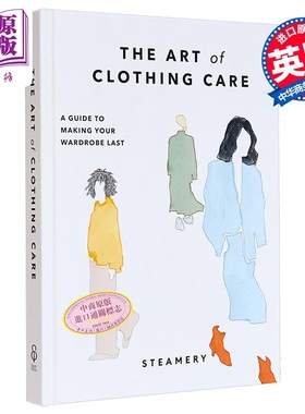 衣物护理的艺术 让你的衣柜持久耐用的指南 The Art of Clothing Care 英文原版 Steamery 生活休闲 服饰搭配【中商原版】