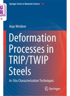 海外直订Deformation Processes in Trip/Twip Steels: In-Situ Characterization Techniques Trip/Twip钢的变