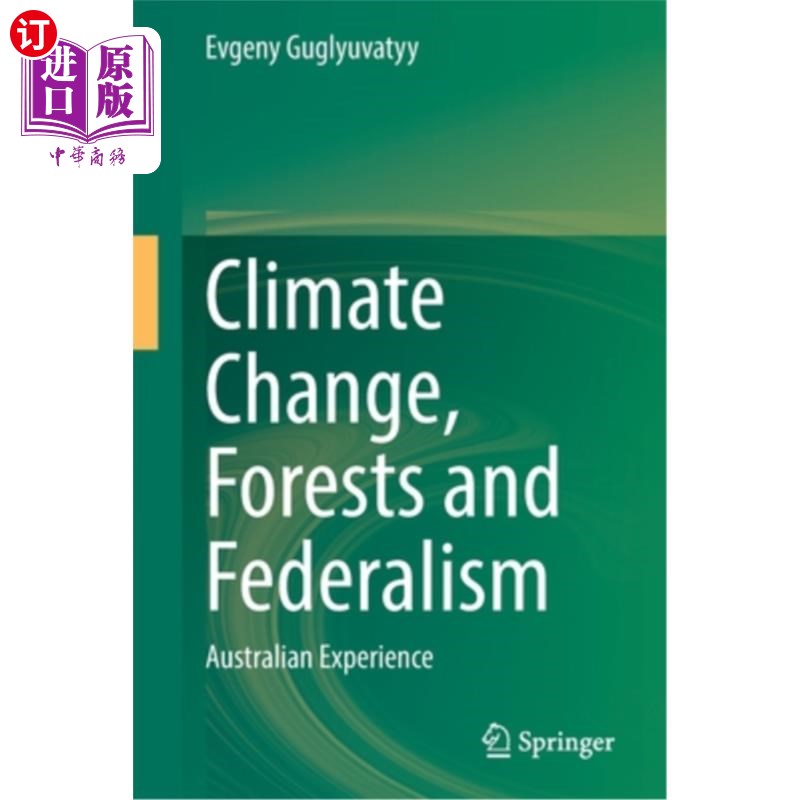 海外直订Climate Change, Forests and Federalism: Australian Experience 气候变化、森林与联邦制:澳大利亚的经验