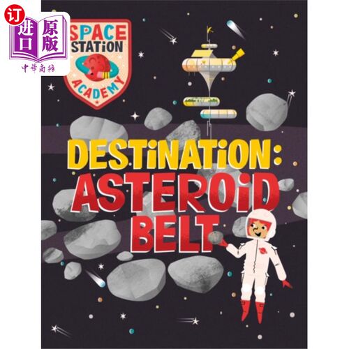 海外直订Space Station Academy: Destination Asteroid Belt 空间站学院:目的地小行星带