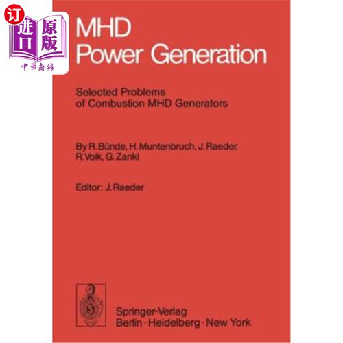 海外直订Mhd Power Generation: Selected Problems of Combustion Mhd Generators 磁流体发电：燃烧式磁流体发电机的选定问题