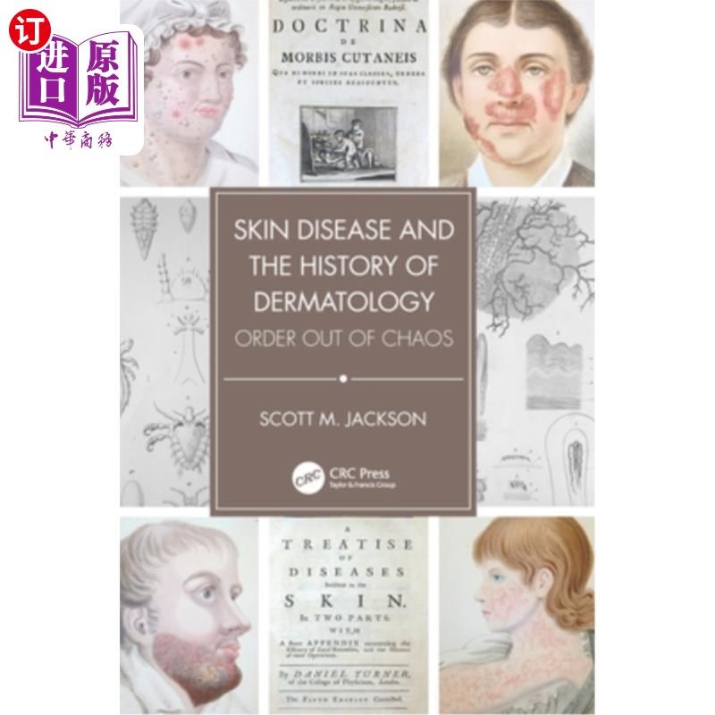 海外直订医药图书Skin Disease and the History of Dermatology: Order Out of Chaos 皮肤病和皮肤病学的历史:秩序走出混乱
