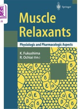 海外直订医药图书Muscle Relaxants: Physiologic and Pharmacologic Aspects 肌肉松弛剂：生理学和药理学方面
