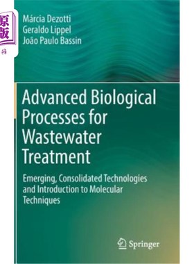 海外直订Advanced Biological Processes for Wastewater Treatment: Emerging, Consolidated T 废水处理的先进生物工艺:新