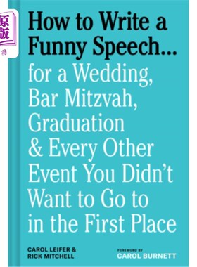 海外直订How to Write a Funny Speech . . .: For a Wedding, Bar Mitzvah, Graduation & Ever 如何写一篇有趣的演讲：婚礼