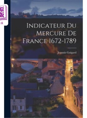 海外直订Indicateur du Mercure de France 1672-1789 法国水银指标1672-1789