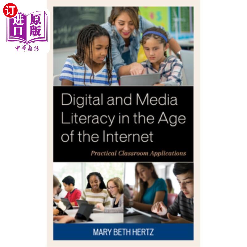 海外直订Digital and Media Literacy in the Age of the Internet: Practical Classroom Appli 时代的数字与媒体素养: