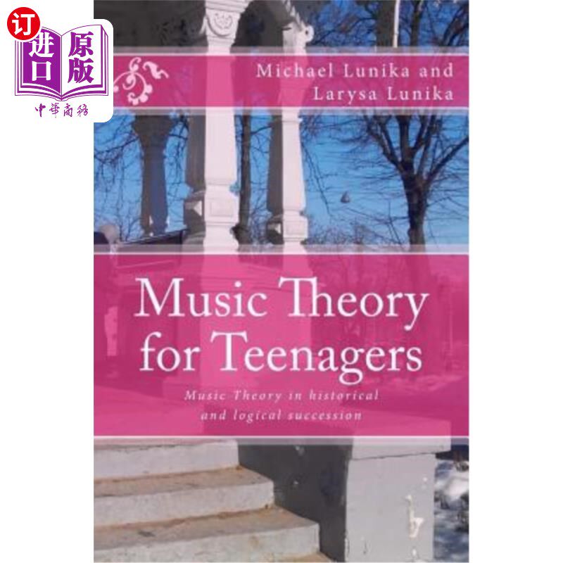 海外直订Music Theory for Teenagers: Music Theory in historical and logical succession si 青少年音乐理论：简单的历史