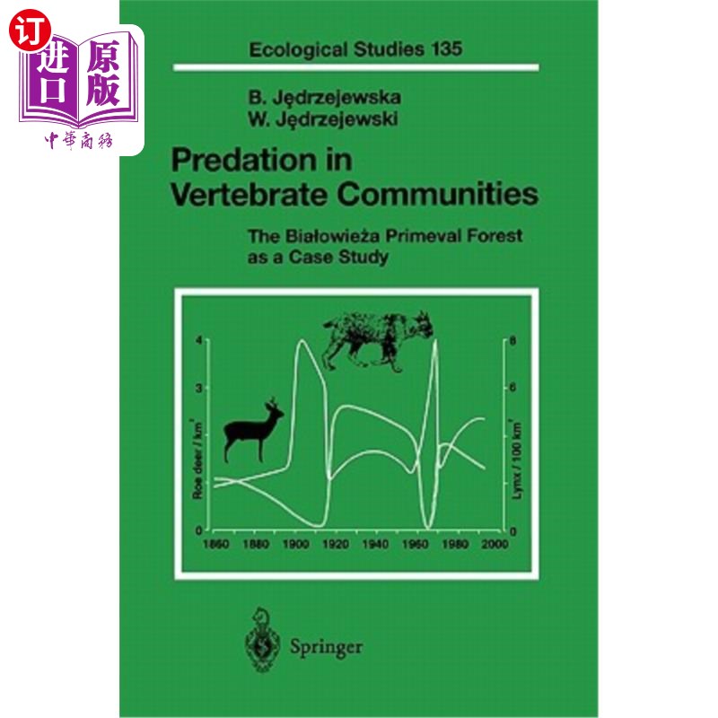 海外直订Predation in Vertebrate Communities: The Bialowieza Primeval Forest as a Case St 脊椎动物群落中的捕食:Bial