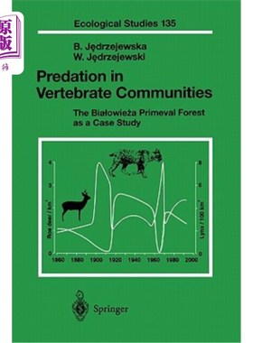 海外直订Predation in Vertebrate Communities: The Bialowieza Primeval Forest as a Case St 脊椎动物群落中的捕食：Bial