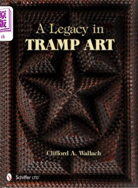 海外直订A Legacy in Tramp Art 流浪汉艺术的遗产