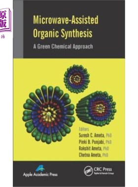 海外直订Microwave-Assisted Organic Synthesis: A Green Chemical Approach 微波辅助有机合成:一种绿色化学方法