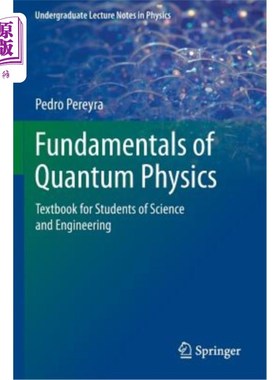 海外直订Fundamentals of Quantum Physics: Textbook for Students of Science and Engineerin 量子物理基础：理工科学生教材