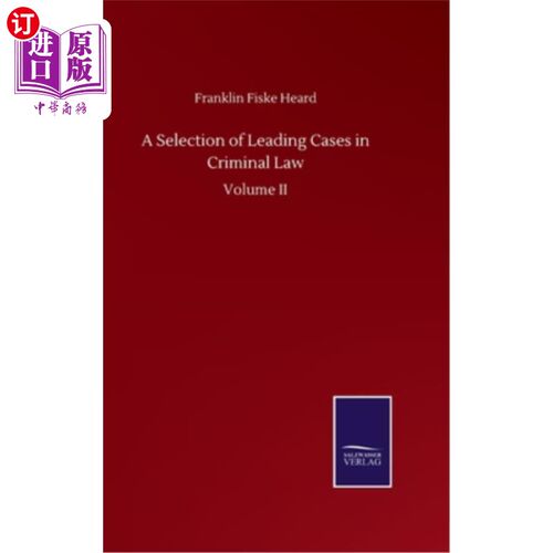 海外直订A Selection of Leading Cases in Criminal Law: Volume II 刑法主导案例选编（下）
