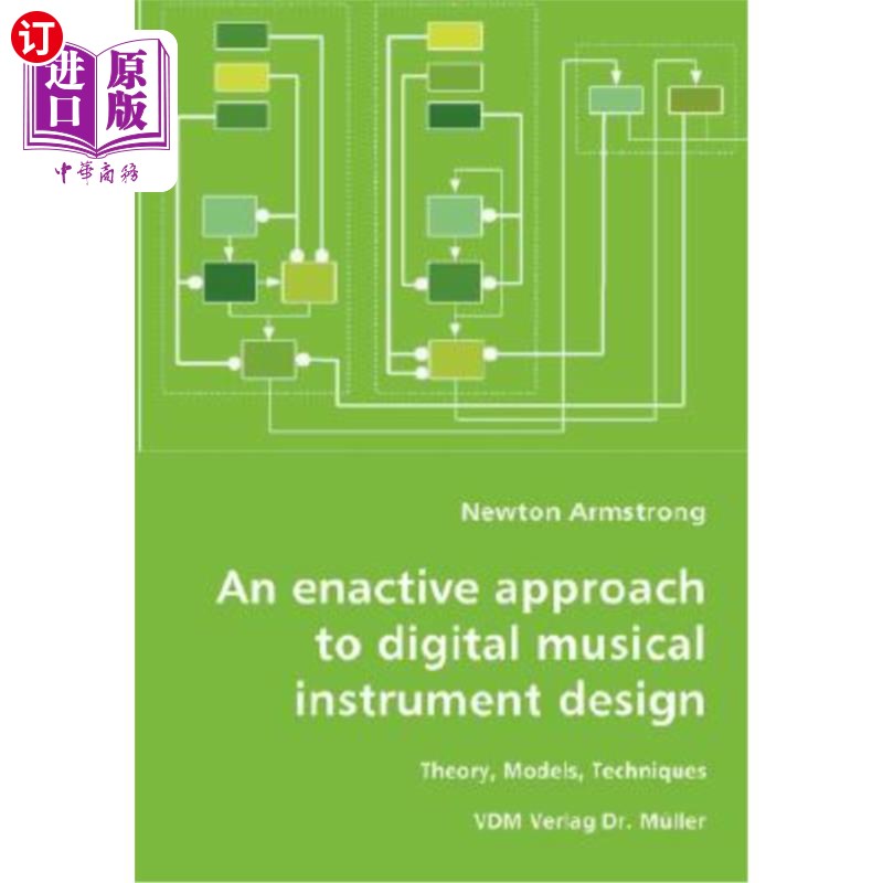 海外直订An enactive approach to digital musical instrument design-Theory, Models, Techni 数字乐器设计的实践方法——