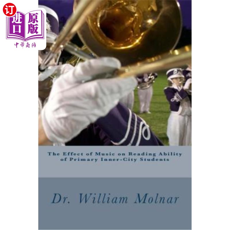 海外直订The Effect of Music on Reading Ability of Primary Inner-City Students 音乐对小学生阅读能力的影响
