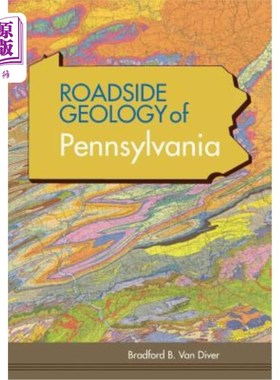 海外直订Roadside Geology of Pennsylvania (Roadside Geology Series) 宾夕法尼亚州路边地质（路边地质系列）