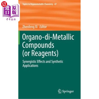 海外直订Organo-Di-Metallic Compounds (or Reagents): Synergistic Effects and Synthetic Ap 有机双金属化合物(或试剂):协