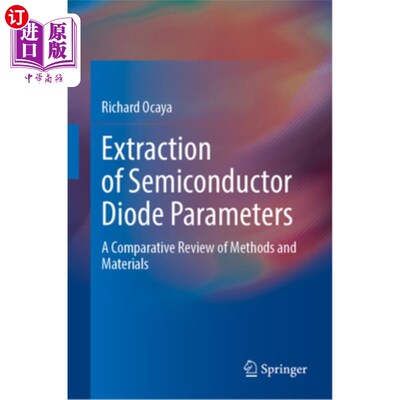 海外直订Extraction of Semiconductor Diode Parameters: A Comparative Review of Methods an 半导体二极管参数的提取：方