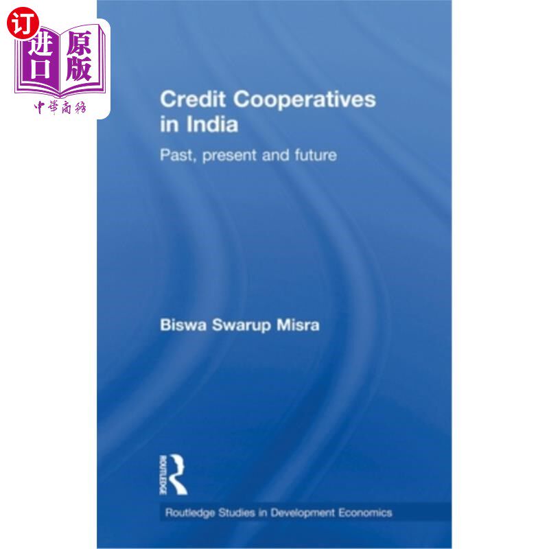 海外直订Credit Cooperatives in India: Past, Present and Future 印度的信用合作社:过去、现在和未来