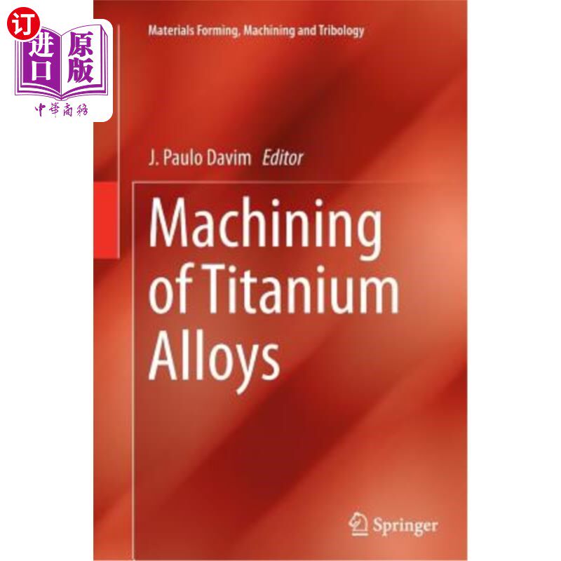 海外直订Machining of Titanium Alloys 钛合金的机械加工