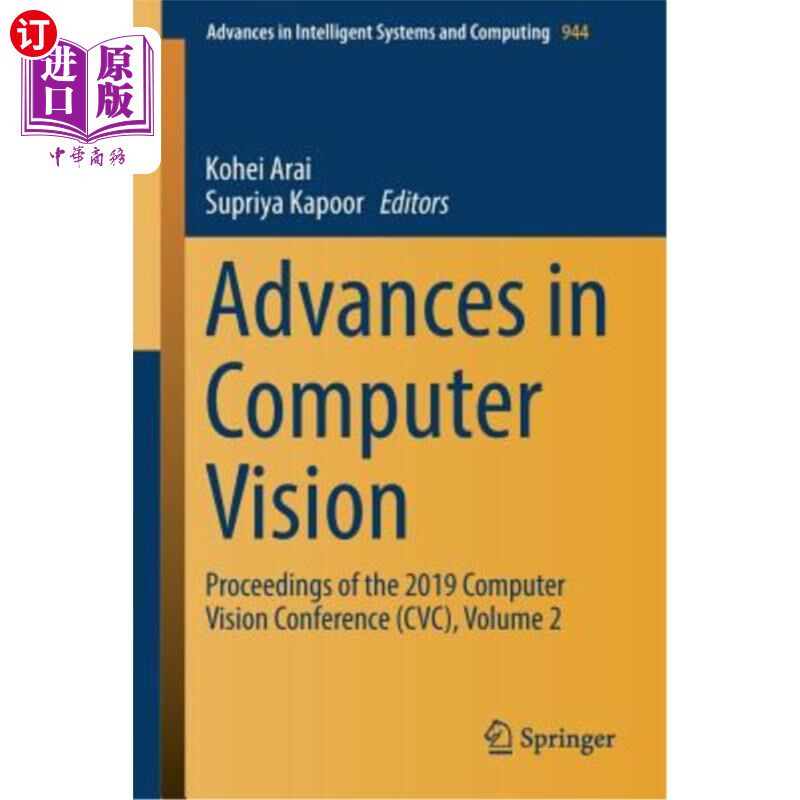 海外直订Advances in Computer Vision: Proceedings of the 2019 Computer Vision Conference  计算机视觉进展:2019年计算