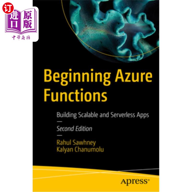 海外直订Beginning Azure Functions: Building Scalable and Serverless Apps 开始Azure功能:构建可伸缩和无服务器应用程序