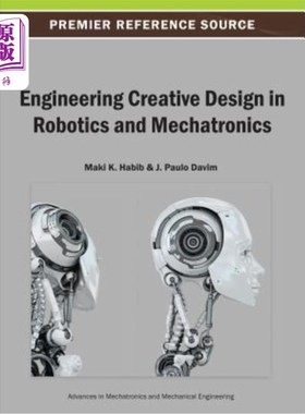 海外直订Engineering Creative Design in Robotics and Mechatronics 机器人与机电一体化工程创新设计