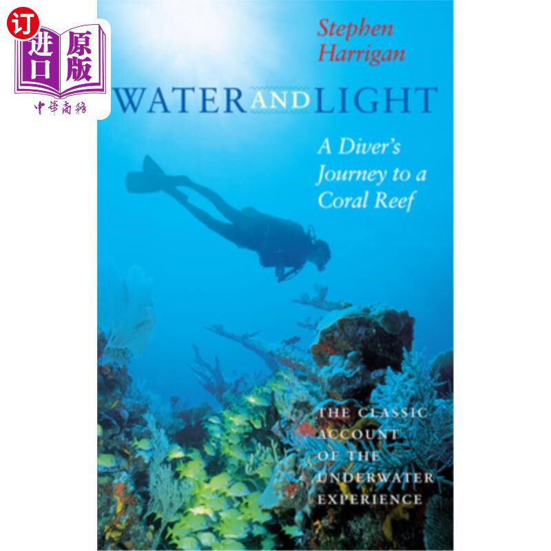 海外直订Water and Light: A Diver's Journey to a Coral Reef 水与光：潜水员到珊瑚礁的旅程