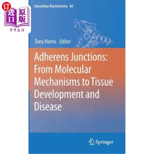 海外直订医药图书Adherens Junctions: From Molecular Mechanisms to Tissue Development and Disease 粘附连接:从分子机制