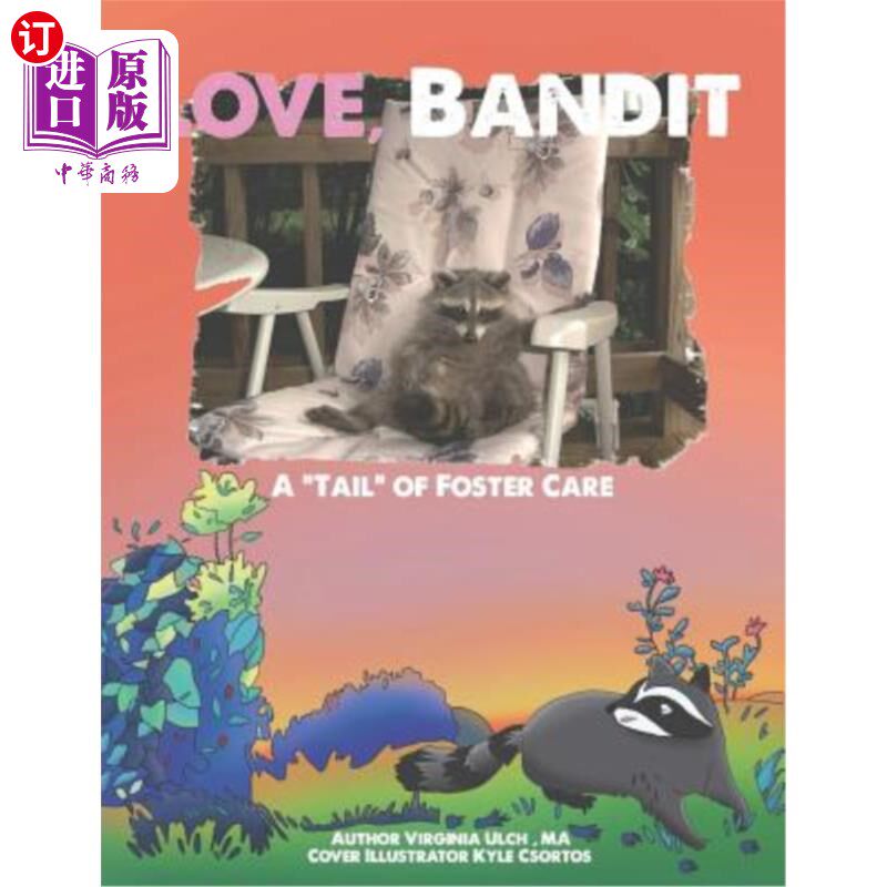 海外直订Love, Bandit: A Tail of Foster Care 爱，强盗:寄养的尾巴