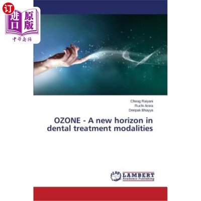 海外直订医药图书Ozone - A New Horizon in Dental Treatment Modalities 臭氧-牙科治疗模式的新视野