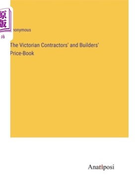 海外直订The Victorian Contractors' and Builders' Price-Book 维多利亚承包商和建筑商价目表