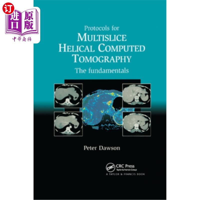 海外直订医药图书Protocols for Multislice Helical Computed Tomography: The Fundamentals 多层螺旋计算机断层扫描协议:
