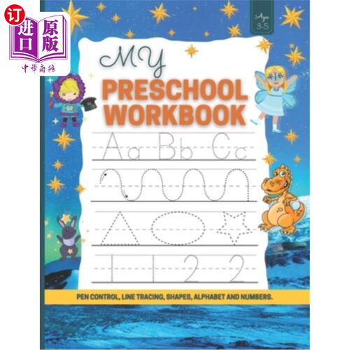 海外直订My Preschool Workbook: Pen Control, Line Tracing, Shapes, Alphabet and Numbers/T 我的学前工作手册:笔控制，