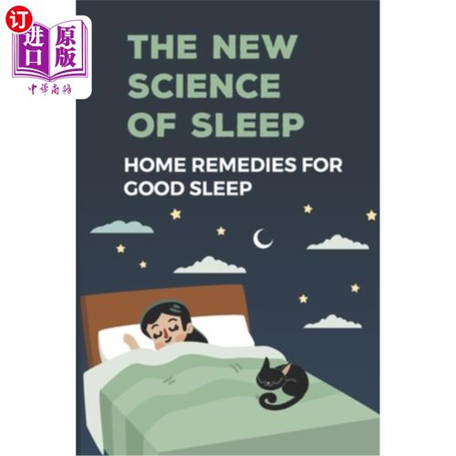 海外直订医药图书The New Science Of Sleep: Home Remedies For Good Sleep: Advanced Sleep Therapy 睡眠新科学：良好睡眠