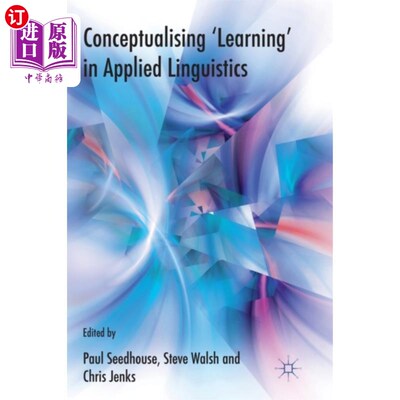 海外直订Conceptualising 'Learning' in Applied Linguistics 应用语言学中的“学习”概念化