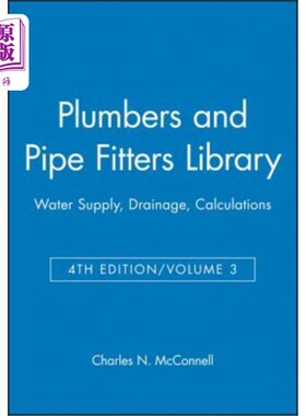 海外直订Plumbers and Pipe Fitters Library, Volume 3: Water Supply, Drainage, Calculation 水管工和管道装配工库，第3