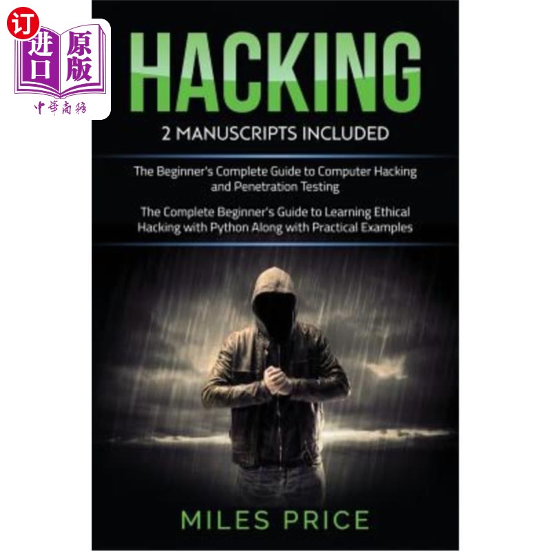 海外直订Hacking: 2 Books In 1 Bargain: The Complete Beginner's Guide to Learning Ethical 黑客:2本书合1便宜:学习Py
