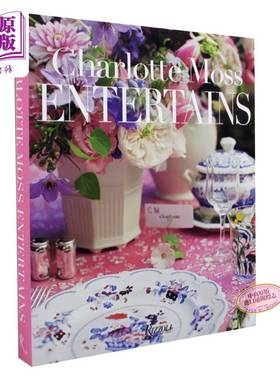 现货 Charlotte Moss Entertains 进口艺术 夏洛特 莫斯的款待 餐桌宴会装饰 桌面摆设 Rizzoli【中商原版】