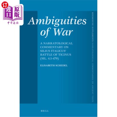 海外直订Ambiguities of War: A Narratological Commentary on Silius Italicus' Battle of Ti 战争的模糊性：西利乌斯·伊
