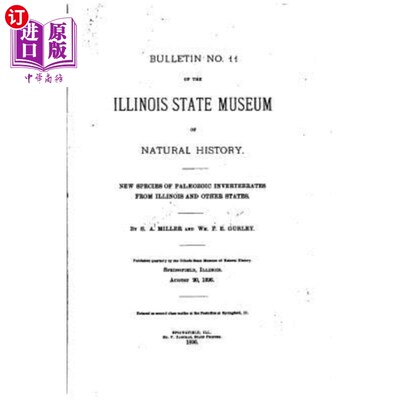 海外直订New Species of Palaeozoic Invertebrates from Illinois and Other States 伊利诺伊州及其他州古生代无脊椎动物新