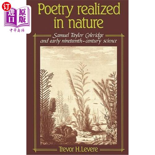 海外直订Poetry Realized in Nature: Samuel Taylor Coleridge and Early Nineteenth-Century  诗在自然中实现:塞缪尔·泰勒