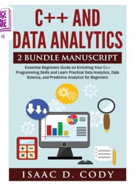 海外直订C++ and Data Analytics 2 Bundle Manuscript Essential Beginners Guide on Enrichin c++和数据分析2捆绑手稿基本