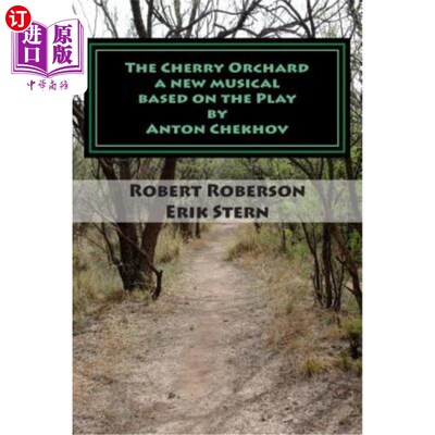 海外直订The Cherry Orchard: A New Musical Based on Anton Chekhov's Play 樱桃园：基于契诃夫戏剧的新音乐剧